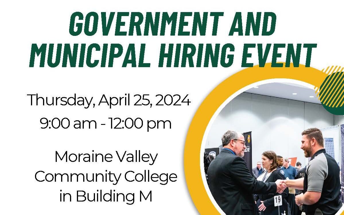 Government and Municipal Hiring Event flyer. April 25, 2024 from 9 am to 12 pm at Moraine Valley Community College in Building M.