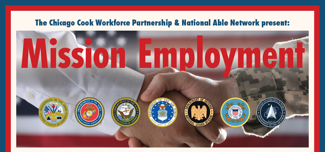 Photo of handshake in front of the American flag. Big bold text reading "The Chicago Cook Workforce Partnership & National Able Network present: Mission Employment."